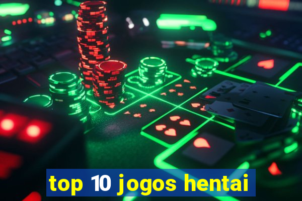 top 10 jogos hentai